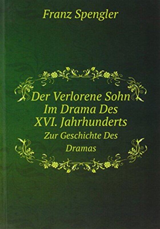 

Der Verlorene Sohn Im Drama Des XVI Jahrhunderts by Spengler Franz-Paperback