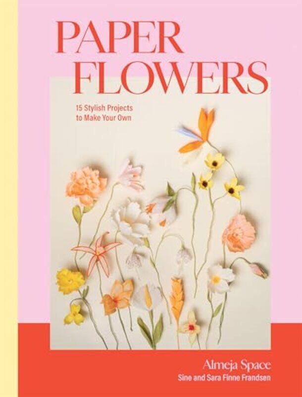 

Paper Flowers by Sara Finne FrandsenSine Finne Frandsen-Hardcover
