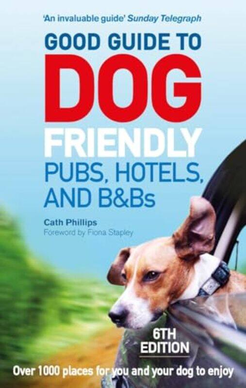 

Good Guide to Dog Friendly Pubs Hotels and B&Bs 6th Edition by David WatsonHelen Williams-Paperback