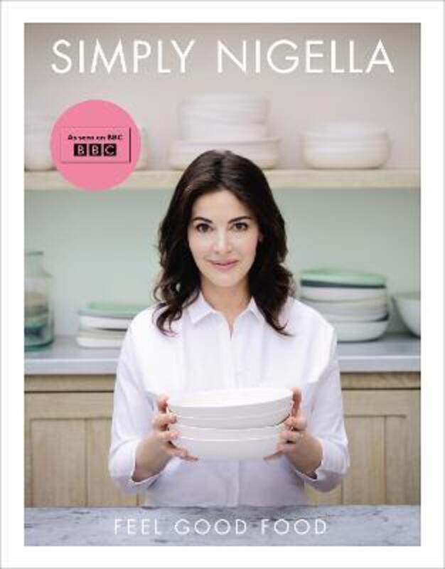 

Simply Nigella: Feel Good Food.Hardcover,By :Nigella Lawson