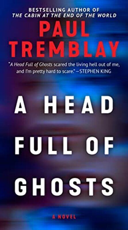 

A Head Full Of Ghosts by Paul Tremblay-Paperback