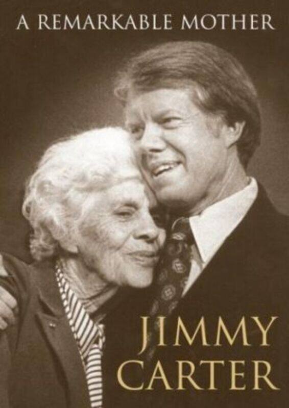 

A Remarkable Mother.Hardcover,By :Jimmy Carter
