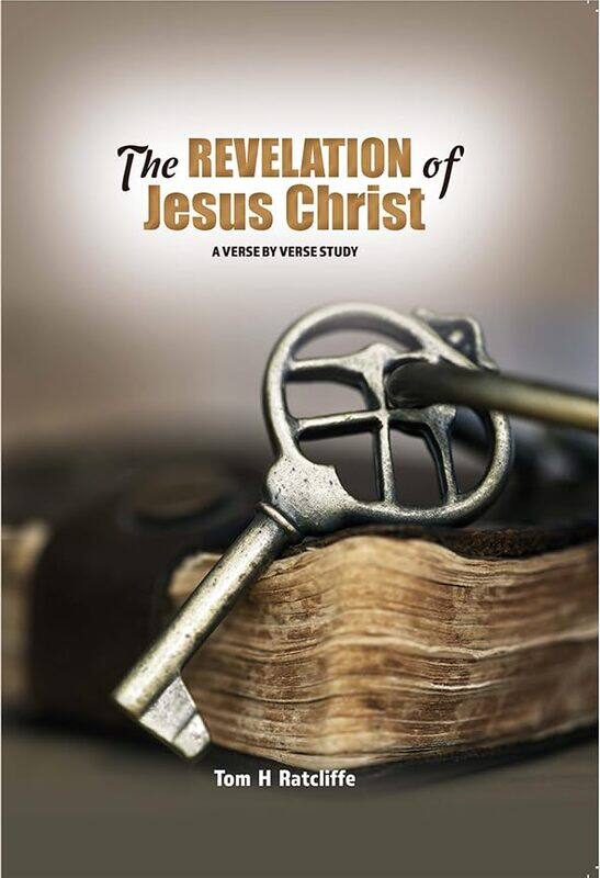 

The Revelation of Jesus Christ by Tom H Ratcliffe-Hardcover