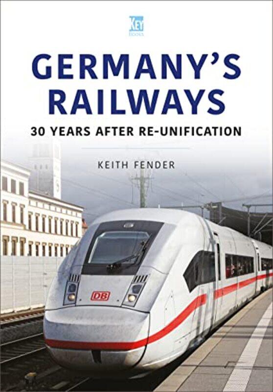 

Germanys Railways by Keith Fender-Paperback