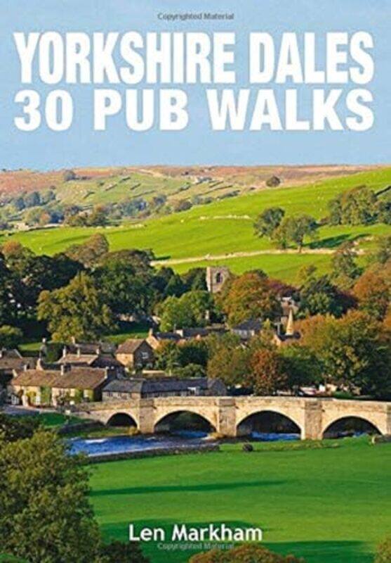 

Yorkshire Dales 30 Pub Walks by Len Markham-Paperback