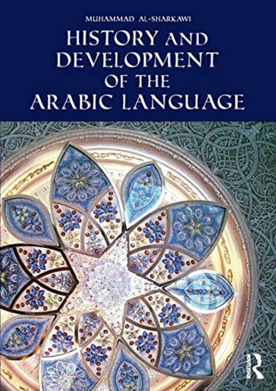 

History and Development of the Arabic Language by Becca AndersonMJ Fievre-Paperback