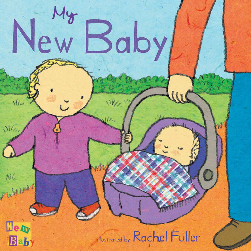 

My New Baby, Board Book, By: Rachel Fuller