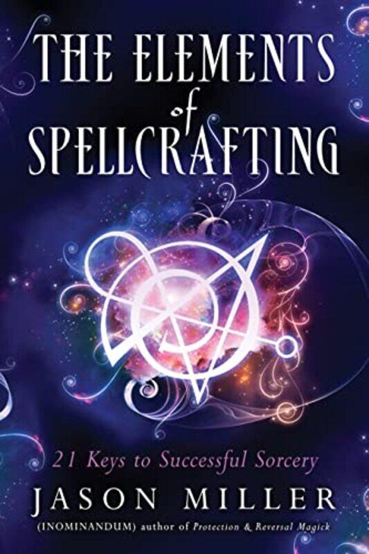 

The Elements of Spellcrafting by Simon Heffer-Paperback