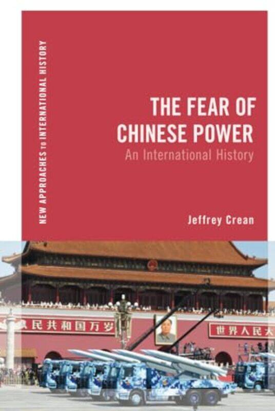 

The Fear of Chinese Power by Jeffrey Tyler Junior College, USA Crean-Hardcover