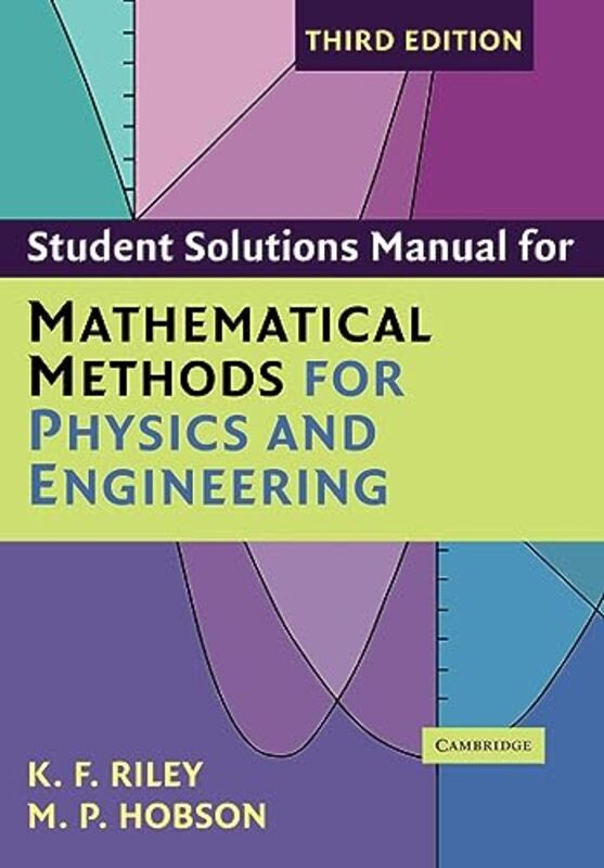 

Student Solution Manual for Mathematical Methods for Physics and Engineering Third Edition by K F University of Cambridge RileyM P University of Cambr