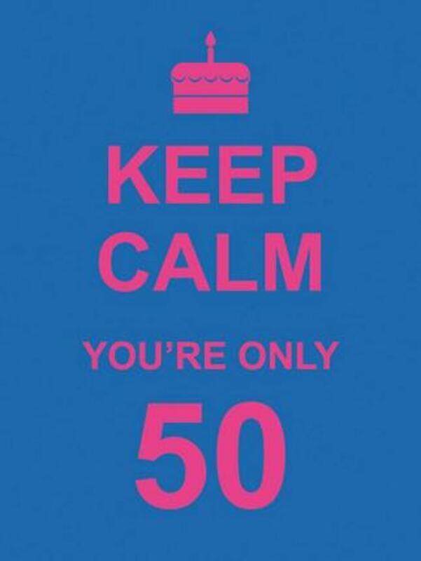 (M)Keep Calm You're Only 50.Hardcover,By :Summersdale