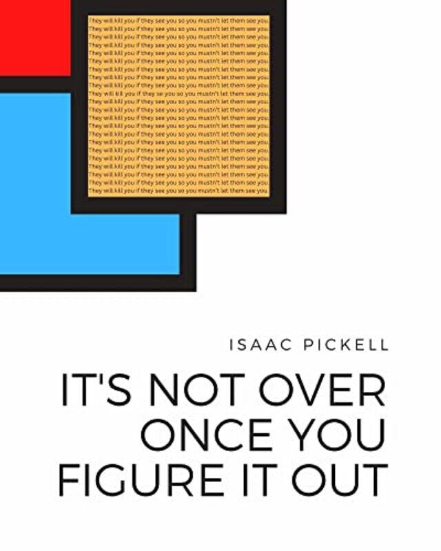 

Its Not Over Once You Figure It Out by Isaac Pickell-Paperback