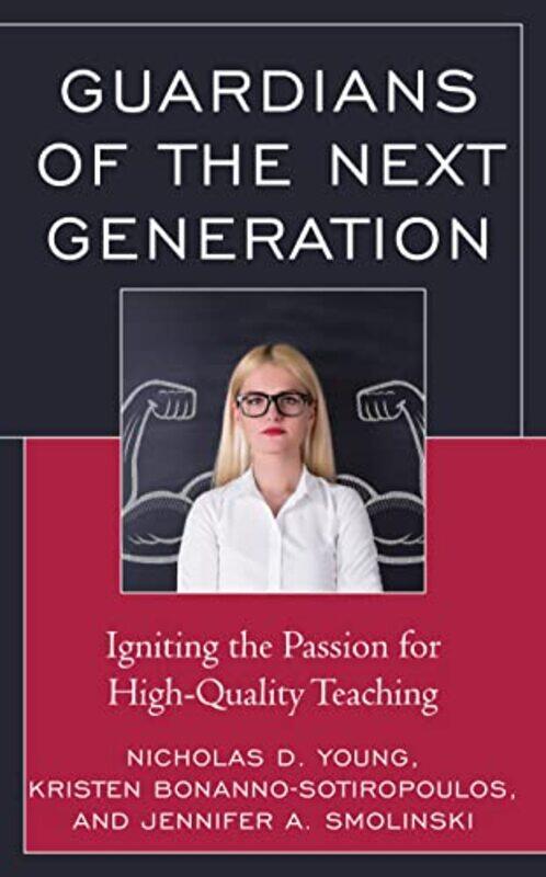 

Guardians of the Next Generation by Nicholas D YoungKristen Bonanno-SotiropoulosJennifer A Smolinski-Hardcover