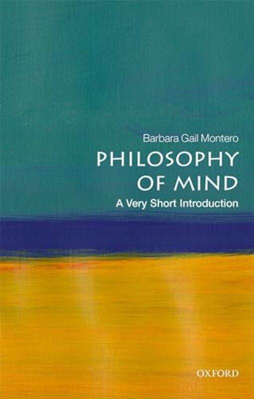 

Philosophy Of Mind A Very Short Introduction by Barbara Gail (Professor of Philosophy, City University of New York) Montero-Paperback