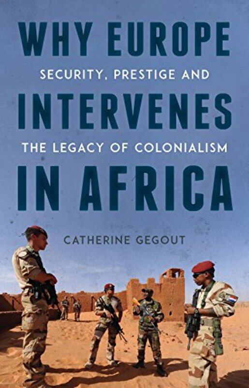 

Why Europe Intervenes in Africa-Paperback