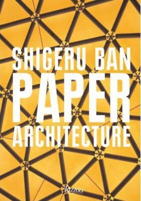 

Shigeru Ban: Paper in Architecture.Hardcover,By :