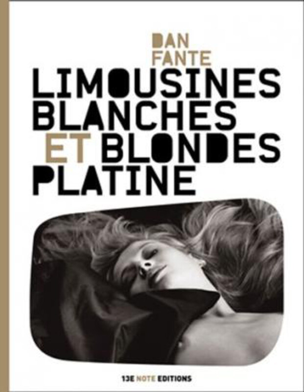 

Limousines blanches et blondes platines, Paperback Book, By: Fante, Dan