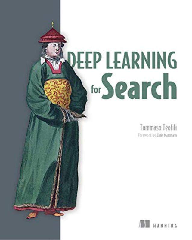 

Deep Learning for Search by Dhara PatelRoyal Observatory Greenwich-Paperback