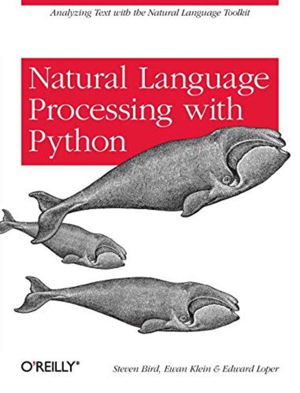 

Natural Language Processing with Python,Paperback,by:Bird, Steven - Klein, Ewan - Loper, Edward