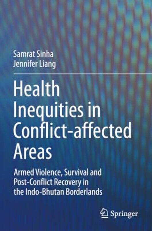 

Health Inequities in Conflictaffected Areas by Helen PokornyDigby Warren-Paperback