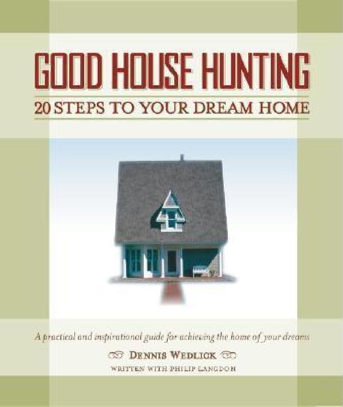 Good House Hunting.Hardcover,By :Dennis Wedlick
