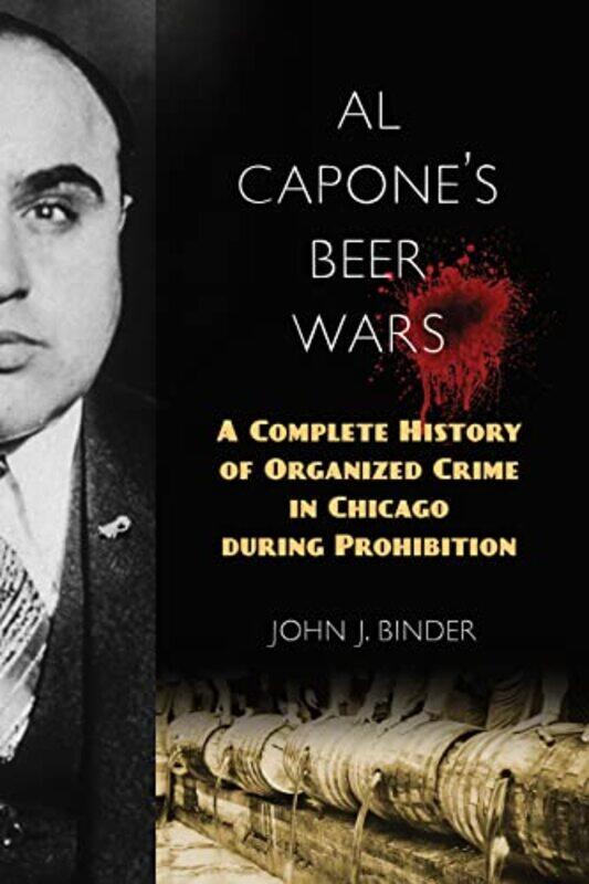 

Al Capones Beer Wars by John J Binder-Paperback