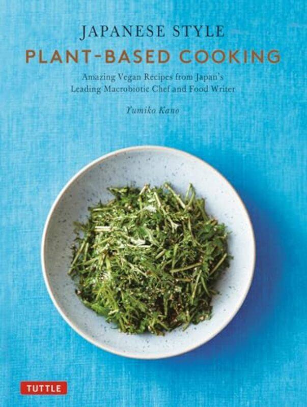 

Japanese Style Plant Based Cooking By Kano Yumiko - Hardcover