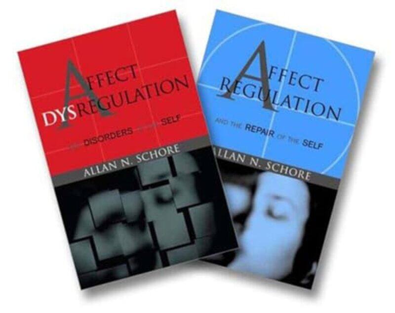 

Affect Regulation and the Repair of the Self and Affect Dysregulation and Disorders of the Self TwoBook Set by Allan N, PhD UCLA David Geffen School o