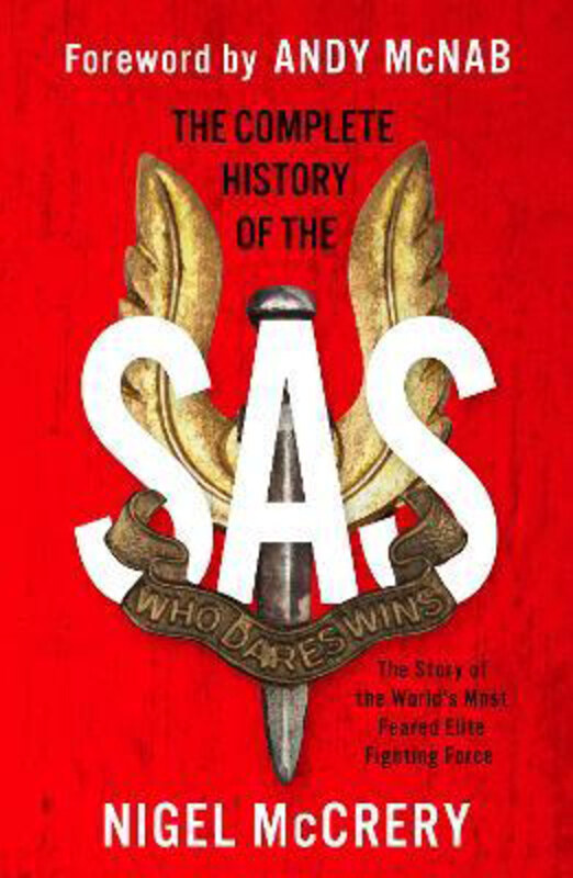 

The Complete History of the SAS: The World's Most Feared Elite Fighting Force, Paperback Book, By: Nigel McCrery