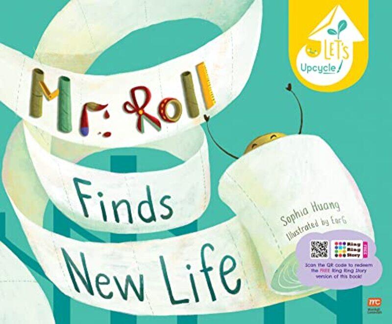 

Mr Roll Finds New Life Paperback Ed by Sophia HuangEorg Evelyn Ghozalli-Paperback