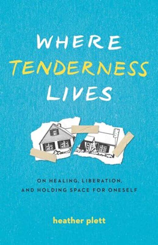 

Where Tenderness Lives by Heather Plett-Paperback