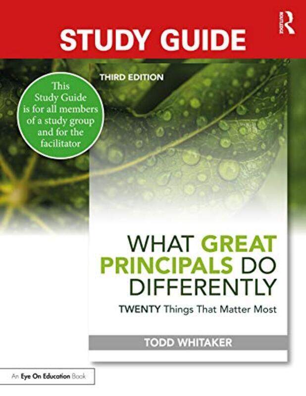 

Study Guide What Great Principals Do Differently by Todd Whitaker (Indiana State University, USA) Paperback