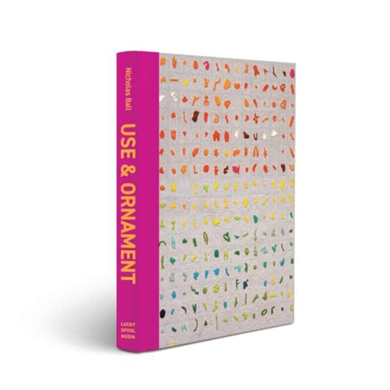 

Use And Ornament By Ball Nick - Hardcover