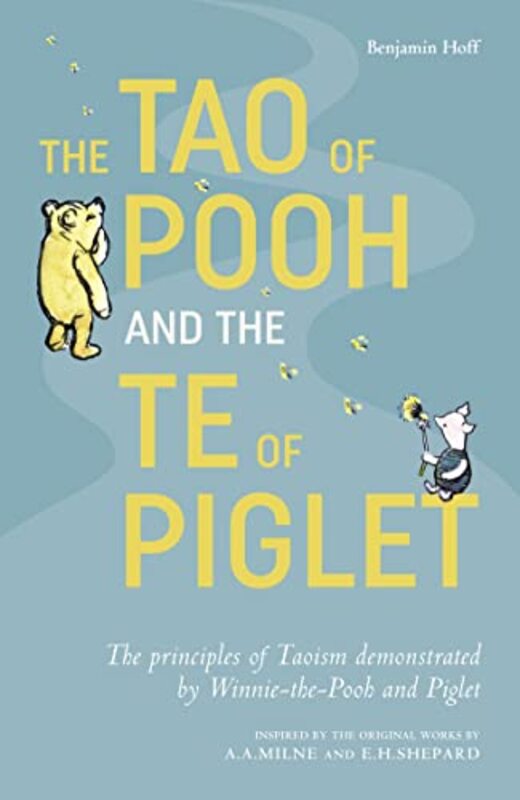 Tao Of Pooh and The Te Of Piglet by Benjamin Hoff..Paperback