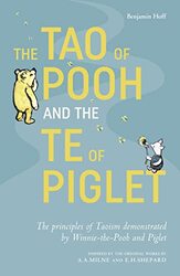 Tao Of Pooh and The Te Of Piglet by Benjamin Hoff..Paperback