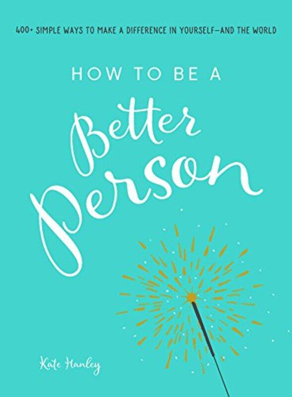 

How to Be a Better Person , Paperback by Kate Hanley