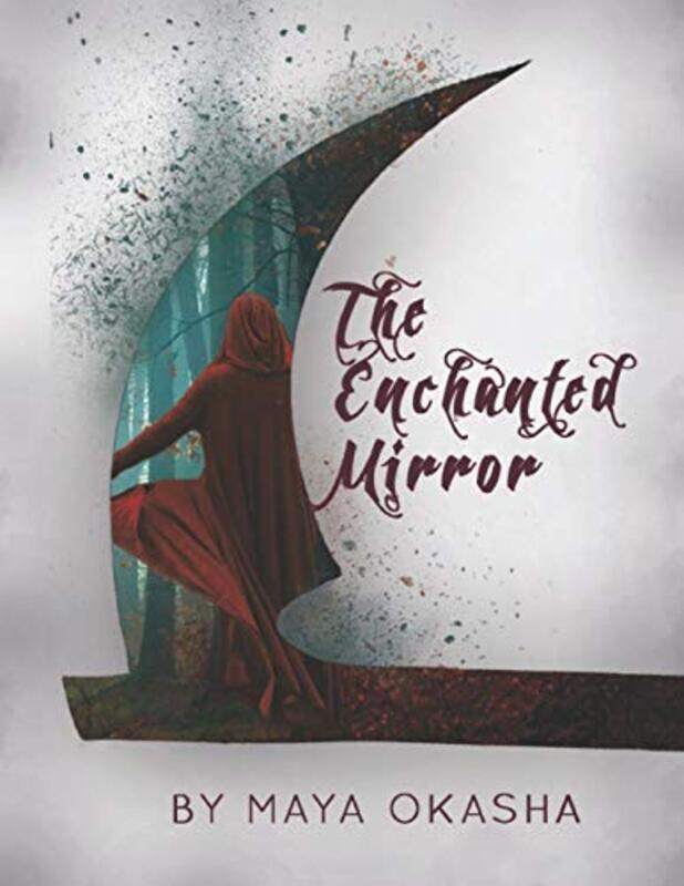

The Enchanted Mirror escape the Ordinary by Okasha, Maya a Paperback