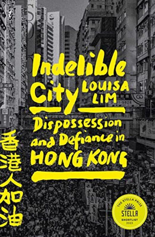 

Indelible City by Louisa Lim-Paperback