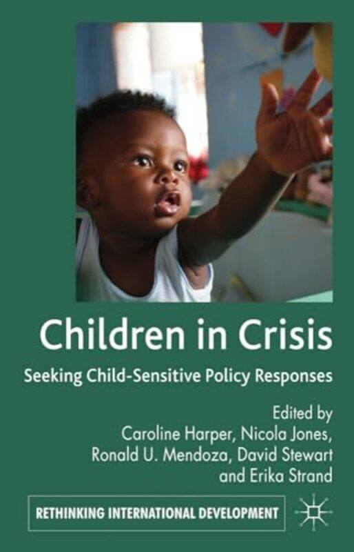 

Children In Crisis by Caroline HarperRonald U MendozaDavid StewartErika StrandN Jones-Hardcover