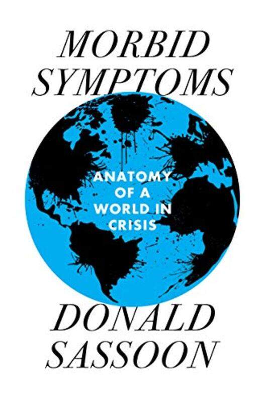 

Morbid Symptoms by Donald Sassoon-Hardcover