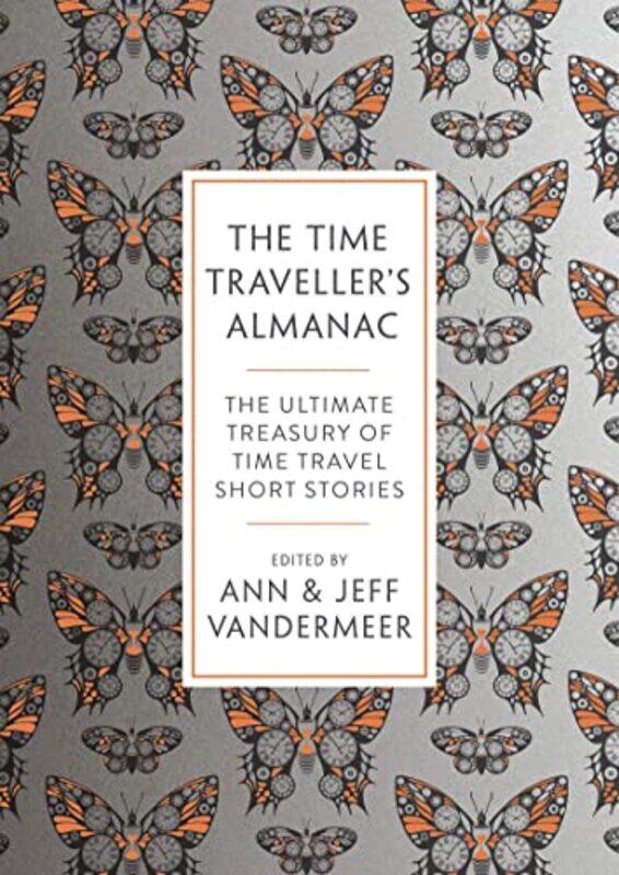 

The Time Travellers Almanac by Ann VanderMeerJeff VanderMeer-Paperback