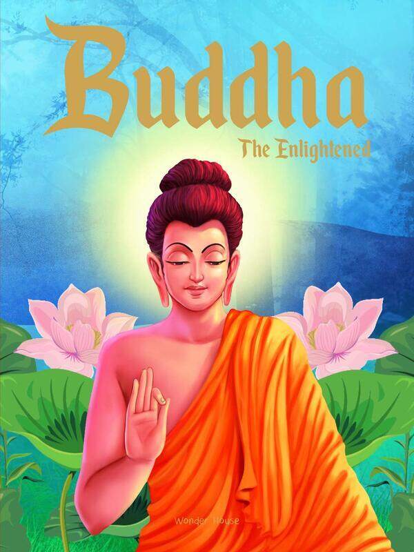 

Buddha: The Enlightened- Illustrated Stories From Indian History And Mythology, Hardcover Book, By: Wonder House Books