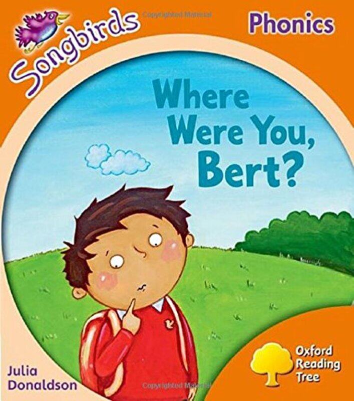 

Oxford Reading Tree Songbirds Phonics Level 6 Where Were You Bert by Nancy Goldhagen-Paperback