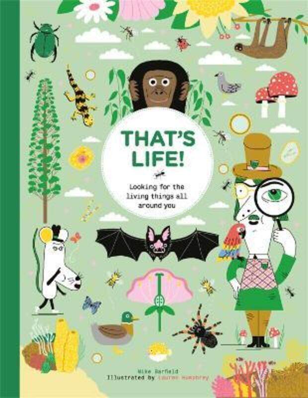 

That's Life!: Looking for the Living Things All Around You,Hardcover,ByBarfield, Mike - Humphrey, Lauren