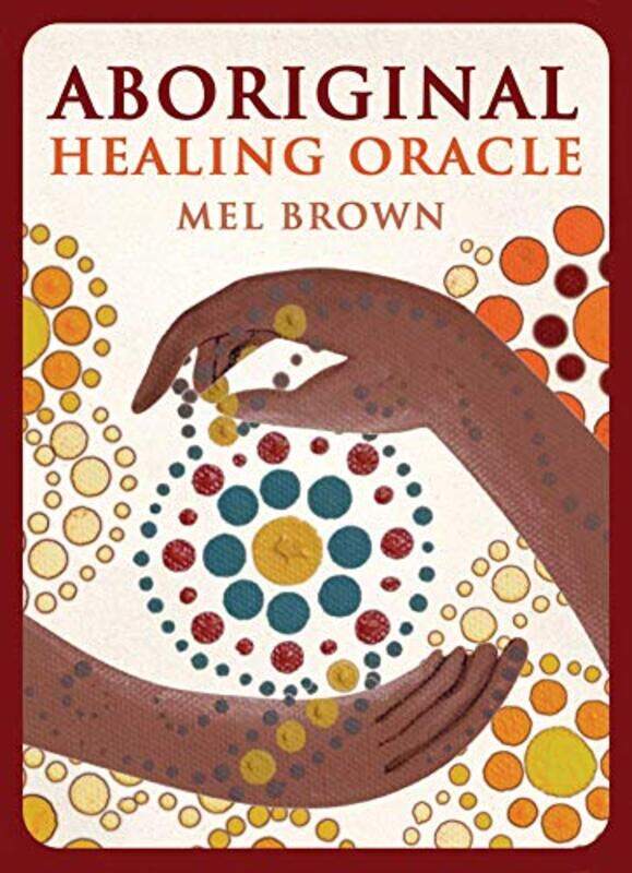 

Aboriginal Healing Oracle by Brown, Mel , Paperback