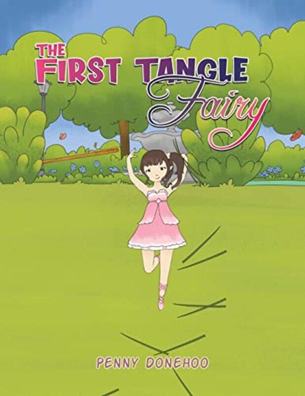 

The First Tangle Fairy by Penny Donehoo-Paperback