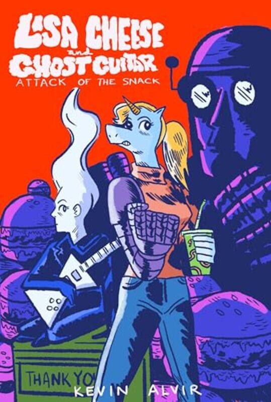 

Lisa Cheese and Ghost Guitar Book 1 Attack Of The Snack by Kevin Alvir-Paperback