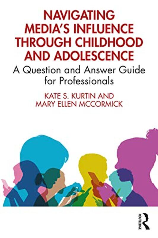 

Navigating Medias Influence Through Childhood and Adolescence by Insight Editions-Paperback