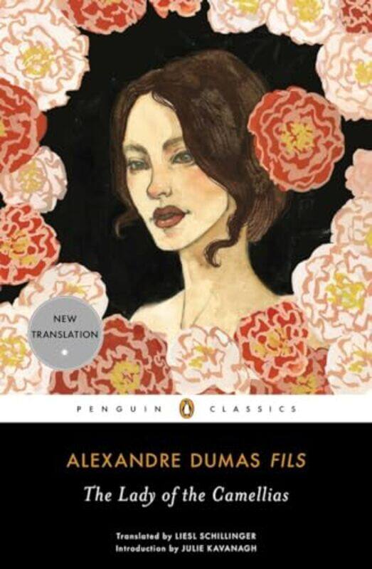 

The Lady of the Camellias by Alexandre DumasLiesl Schillinger-Paperback