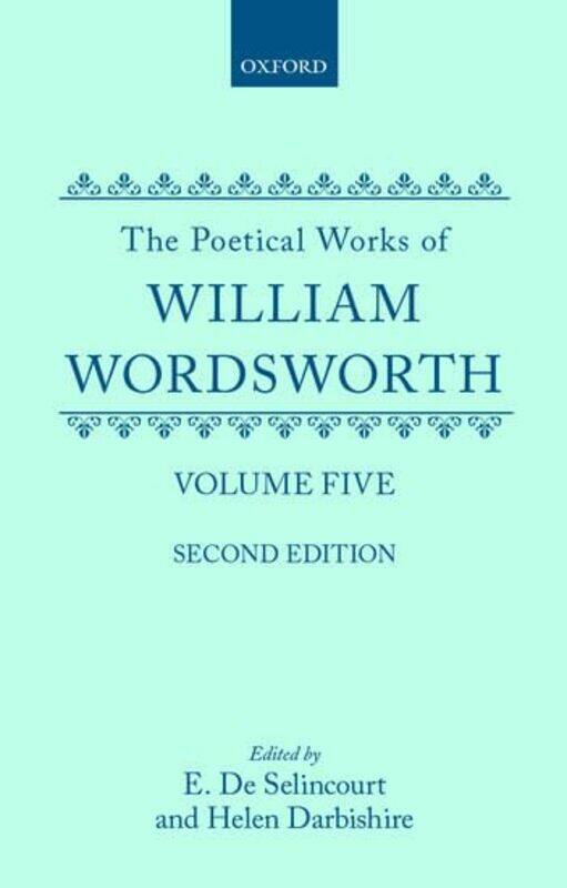 

The Poetical Works Volume 5 by William WordsworthErnest de SelincourtHelen Darbishire-Hardcover